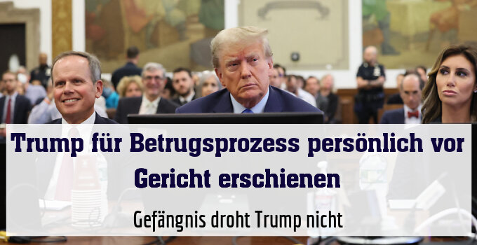 Gefängnis droht Trump nicht