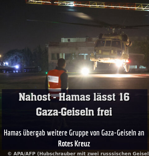 Hamas übergab weitere Gruppe von Gaza-Geiseln an Rotes Kreuz
