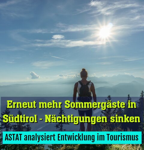 ASTAT analysiert Entwicklung im Tourismus