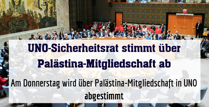 Am Donnerstag wird über Palästina-Mitgliedschaft in UNO abgestimmt