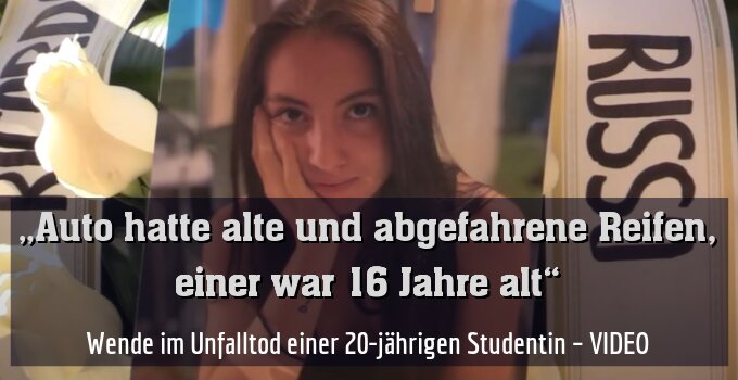 Wende im Unfalltod einer 20-jährigen Studentin – VIDEO