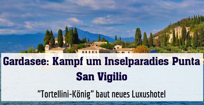 "Tortellini-König" baut neues Luxushotel