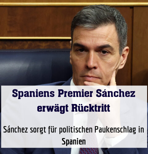 Sánchez sorgt für politischen Paukenschlag in Spanien