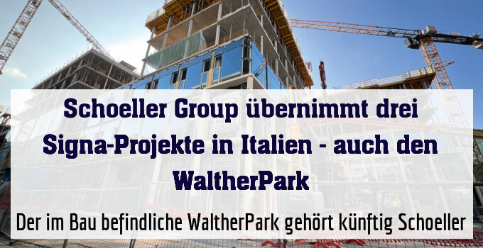 Der im Bau befindliche WaltherPark gehört künftig Schoeller