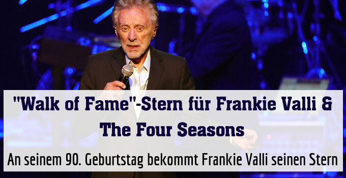An seinem 90. Geburtstag bekommt Frankie Valli seinen Stern