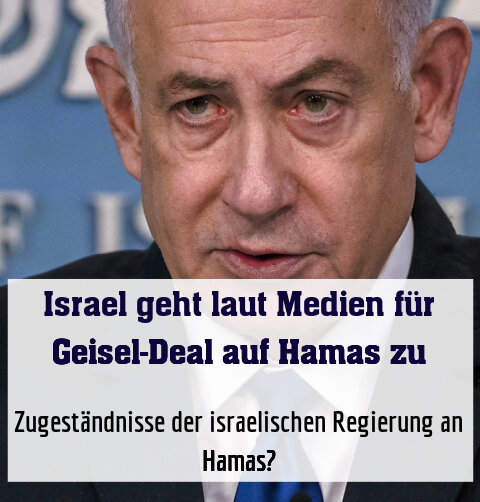 Zugeständnisse der israelischen Regierung an Hamas?