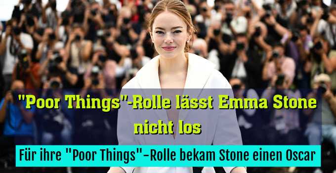 Für ihre "Poor Things"-Rolle bekam Stone einen Oscar