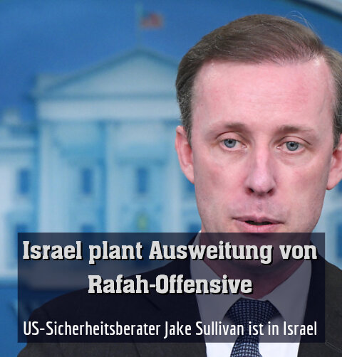 US-Sicherheitsberater Jake Sullivan ist in Israel