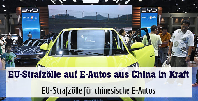 EU-Strafzölle für chinesische E-Autos