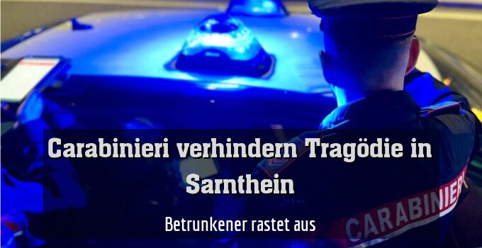 Betrunkener rastet aus