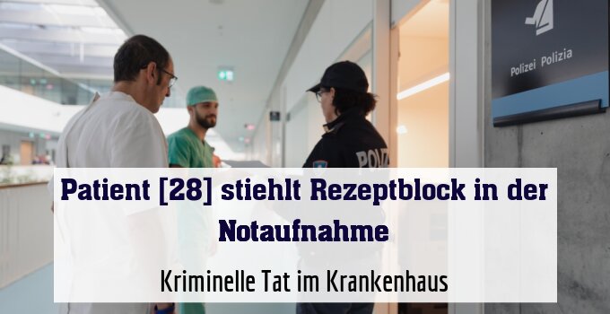 Kriminelle Tat im Krankenhaus