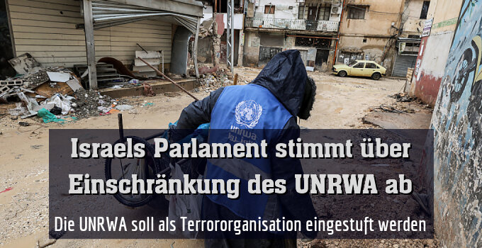 Die UNRWA soll als Terrororganisation eingestuft werden