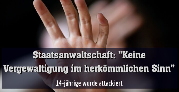 14-jährige wurde attackiert