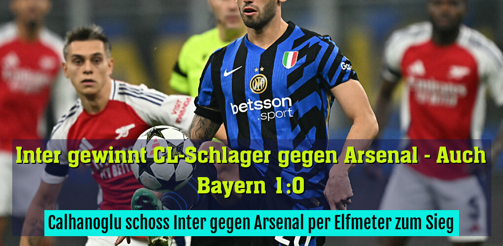 Calhanoglu schoss Inter gegen Arsenal per Elfmeter zum Sieg