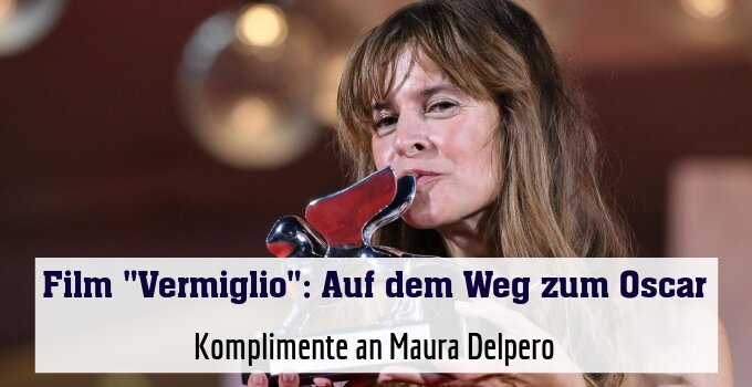 Komplimente an Maura Delpero