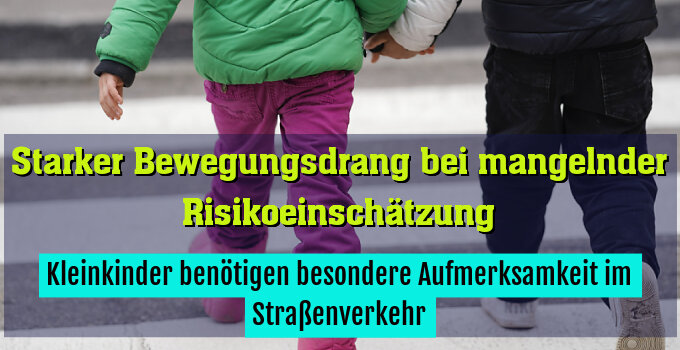 Kleinkinder benötigen besondere Aufmerksamkeit im Straßenverkehr