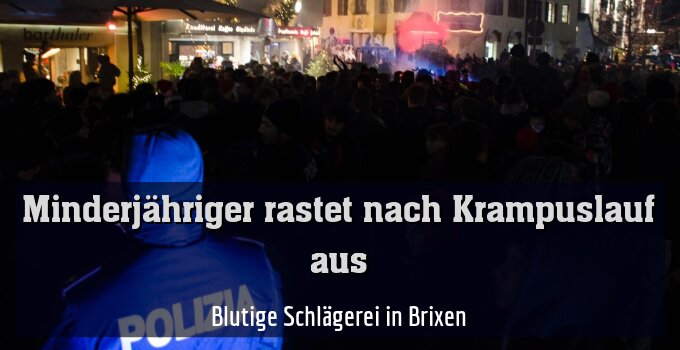 Blutige Schlägerei in Brixen