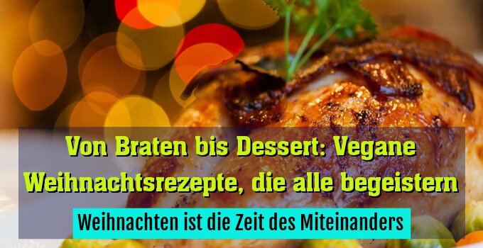 Weihnachten ist die Zeit des Miteinanders