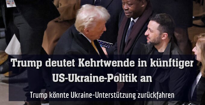 Trump könnte Ukraine-Unterstützung zurückfahren