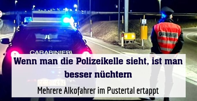 Mehrere Alkofahrer im Pustertal ertappt