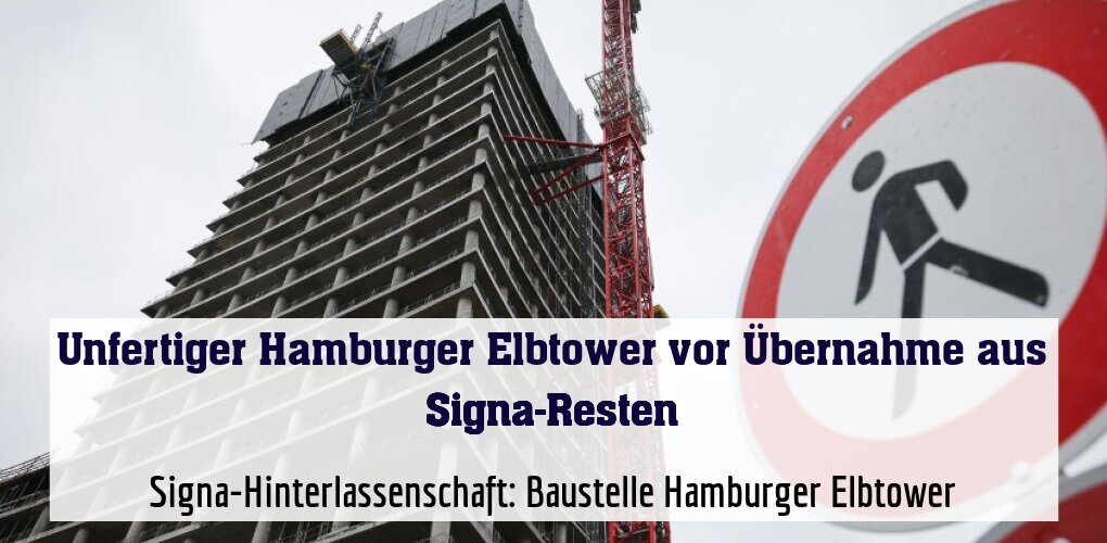 Signa-Hinterlassenschaft: Baustelle Hamburger Elbtower