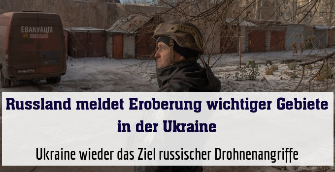 Ukraine wieder das Ziel russischer Drohnenangriffe