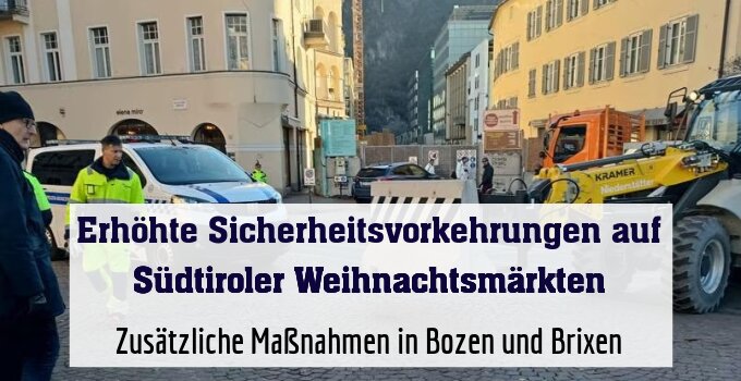 Zusätzliche Maßnahmen in Bozen und Brixen