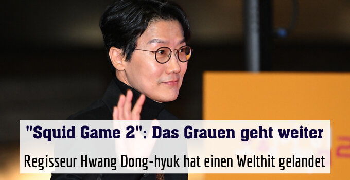 Regisseur Hwang Dong-hyuk hat einen Welthit gelandet