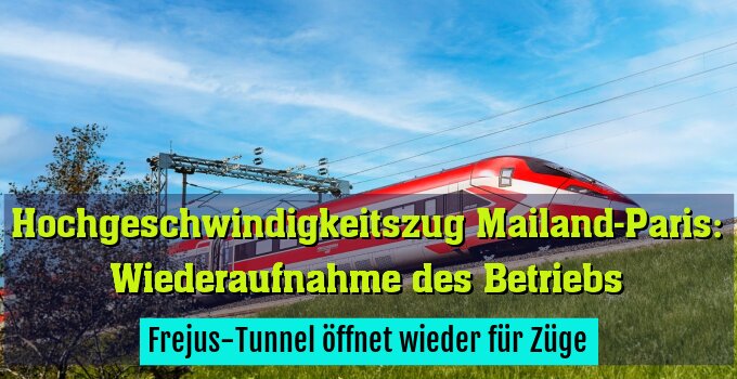 Frejus-Tunnel öffnet wieder für Züge