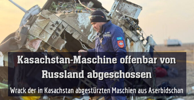 Wrack der in Kasachstan abgestürzten Maschien aus Aserbidschan