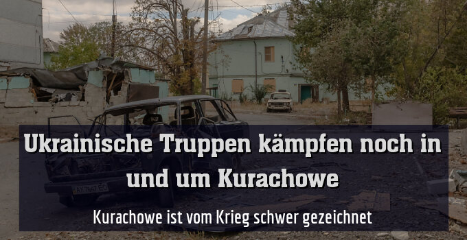 Kurachowe ist vom Krieg schwer gezeichnet