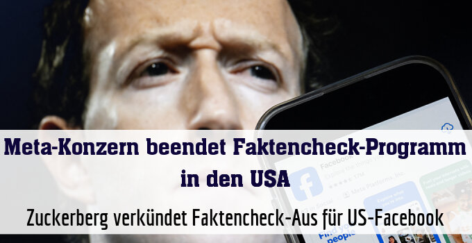 Zuckerberg verkündet Faktencheck-Aus für US-Facebook