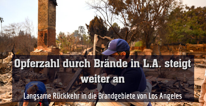 Langsame Rückkehr in die Brandgebiete von Los Angeles