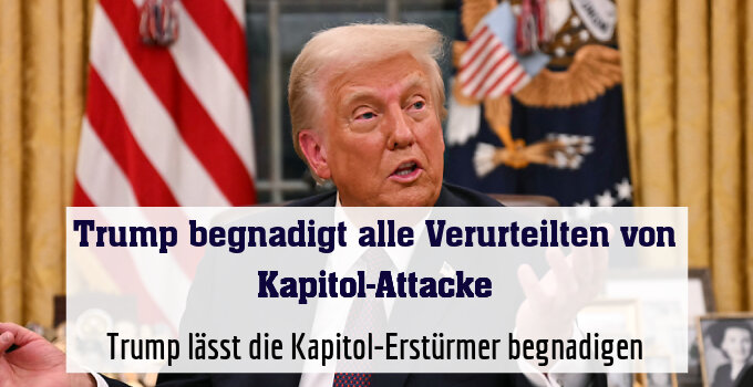 Trump lässt die Kapitol-Erstürmer begnadigen