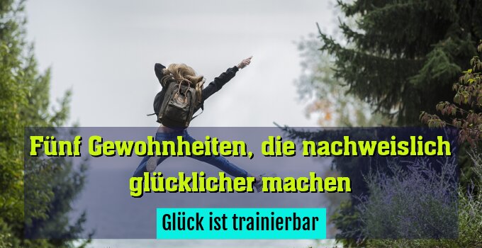 Glück ist trainierbar