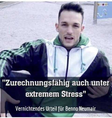 Vernichtendes Urteil für Benno Neumair