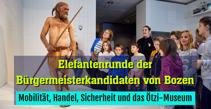 Mobilität, Handel, Sicherheit und das Ötzi-Museum