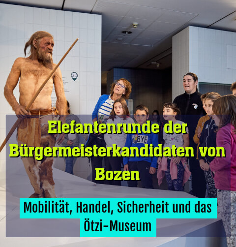 Mobilität, Handel, Sicherheit und das Ötzi-Museum