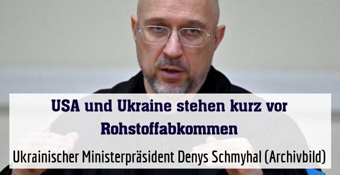 Ukrainischer Ministerpräsident Denys Schmyhal (Archivbild)