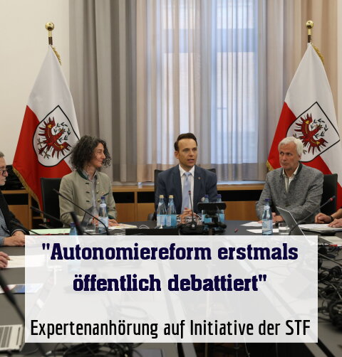 Expertenanhörung auf Initiative der Süd-Tiroler Freiheit