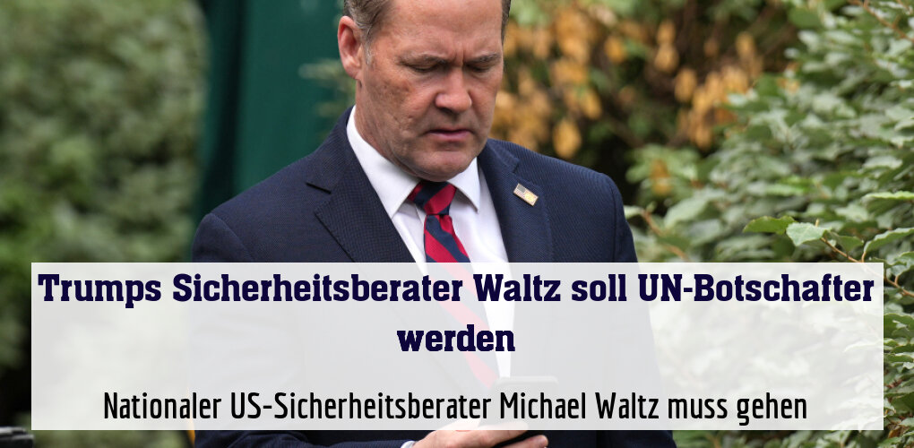 Neuer Job für Nationalen US-Sicherheitsberater Michael Waltz