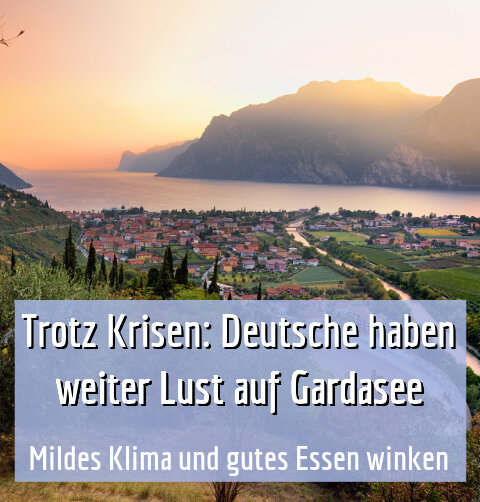 Mildes Klima und gutes Essen winken
