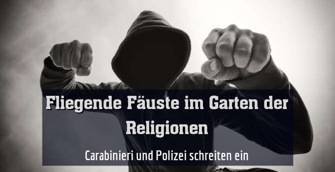 Carabinieri und Polizei schreiten ein