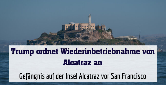 Gefängnis auf der Insel Alcatraz vor San Francisco (Archivbild)