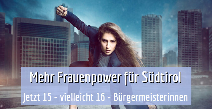 Jetzt 15 - vielleicht 16 - Bürgermeisterinnen