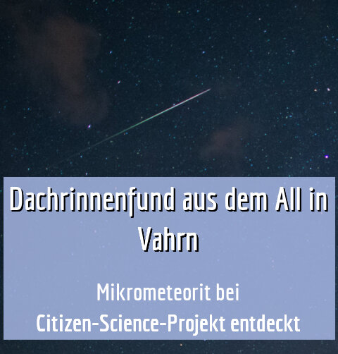 Mikrometeorit bei Citizen-Science-Projekt entdeckt