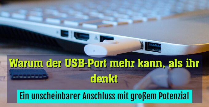 Ein unscheinbarer Anschluss mit großem Potenzial