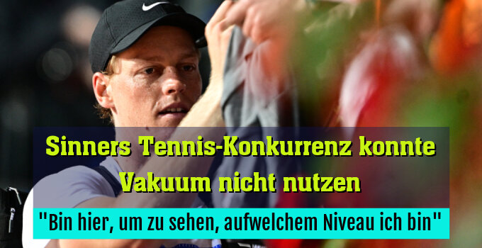 "Bin hier, um zu sehen, aufwelchem Niveau ich bin"