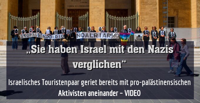 Israelisches Touristenpaar geriet bereits mit pro-palästinensischen Aktivisten aneinander – VIDEO