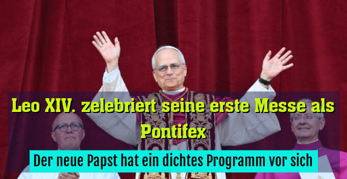 Der neue Papst hat ein dichtes Programm vor sich
